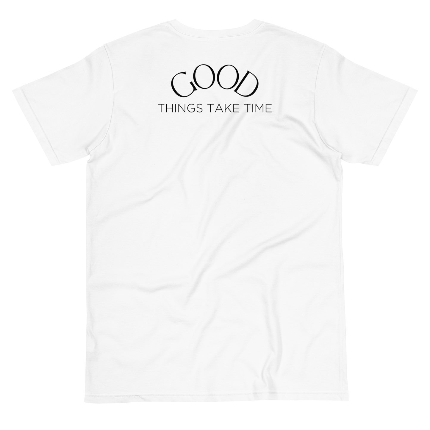 Good Things Take Time Organic T-Shirt
